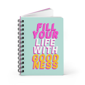 Fill Your Life With Goodness Journal
