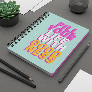 Fill Your Life With Goodness Journal